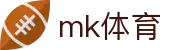 mk体育 - 集团股份公司，体育产业领导者